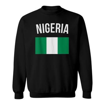 Nigeria Nigerian Flag Travel Souvenir Nigeria Flag Sweatshirt | Mazezy
