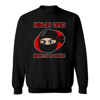 Ninja Family Design For Men - Ninja Dad Wants A Beer Sweatshirt | Mazezy