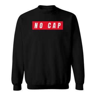 No Cap Statement Red Box Sweatshirt | Mazezy