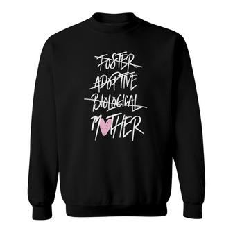 Not Biological Adoptive Foster Mom Mothers Day Sweatshirt | Mazezy