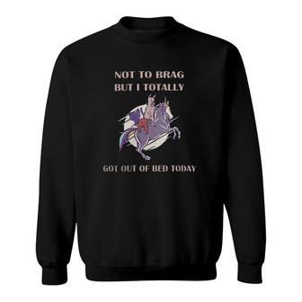 Not To Brag But I Totally Got Out Of Bed Today Sloth Unicorn Sweatshirt | Mazezy