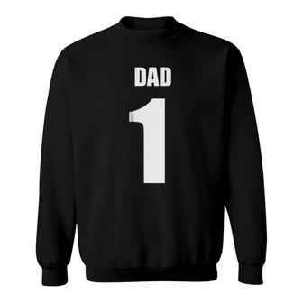 Number 1 Dad -On Back- Jersey Sports Father Family Sweatshirt | Mazezy