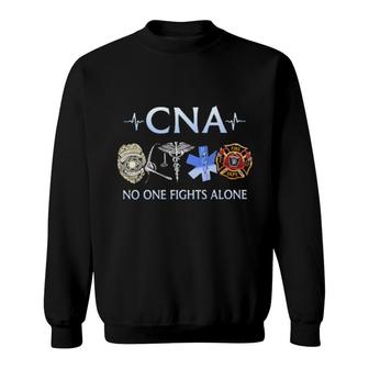 Official Cna No One Fights Alone Firefighter Sweatshirt | Mazezy
