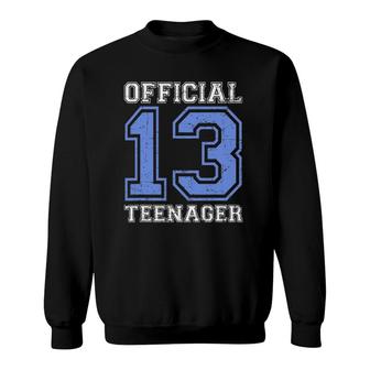 Official Teenager - Blue 13Th Birthday Boy Gift Sweatshirt | Mazezy