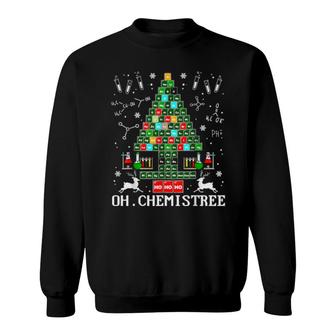 Oh Chemistree Science Christmas Tree Chemistry Chemist Sweatshirt | Mazezy