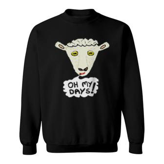 Oh My Days Sweatshirt | Mazezy