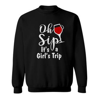 Oh Sip It Is A Girls Trip Funny Graphic Summer Sweatshirt - Thegiftio UK