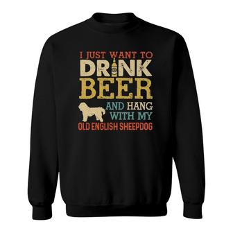 Old English Sheepdog Dad Drink Beer Hang With Dog Funny Men Sweatshirt | Mazezy