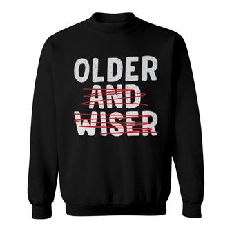 Older And Wiser Sweater Sweatshirt | Mazezy