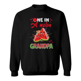 One In A Melon Grandpa Funny Family Matching Tee Watermelon Sweatshirt | Mazezy
