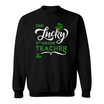 One Lucky 3Rd Grade Teacher St Patrick's Day Irish Teacher Sweatshirt | Mazezy