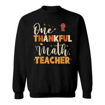One Thankful Math Teacher Turkey Thanksgiving Fall Leaves Sweatshirt | Mazezy
