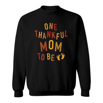 One Thankful Mom To Be Thanksgiving Pregnancy Announcement Sweatshirt | Mazezy