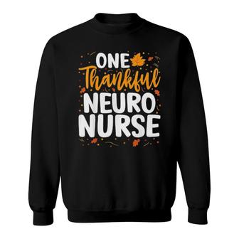 One Thankful Neuro Nurse Matching Fall Thanksgiving Nurses Tee Sweatshirt | Mazezy