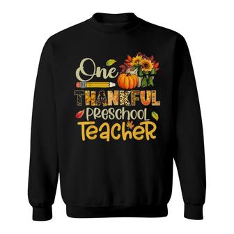 One Thankful Preschool Teacher Pumpkin Fall Thanksgiving Sweatshirt | Mazezy