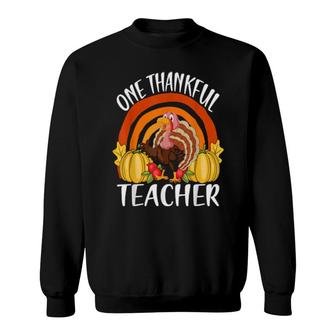 One Thankful Teacher Rainbow Thanksgiving Sweatshirt | Mazezy