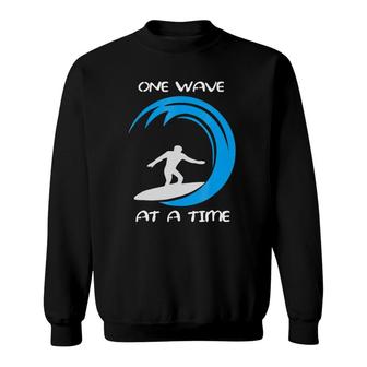 One Wave At A Time Surfer Sweatshirt | Mazezy