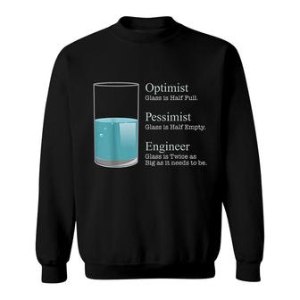 Optimist Pessimist Engineer Job Sweatshirt | Mazezy