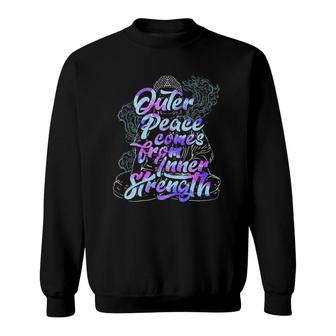 Outer Peace Comes From Inner Strength Buddha Meditate Sweatshirt | Mazezy