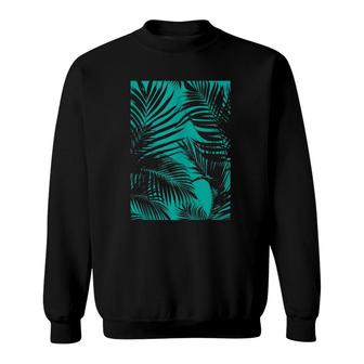 Palm Tree Cool Tropical Beach Palm Leaves Summer Gifts 4 Sweatshirt | Mazezy