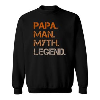 Papa Pa The Man The Myth The Legend Dad Gifts Sweatshirt | Mazezy