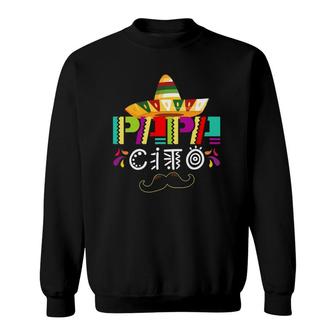 Papacito Mexican Sombrero Cinco De Mayo Father Day Dad Sweatshirt | Mazezy
