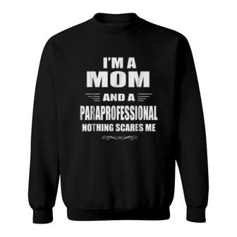 Paraprofessional Mom Educator Gift Sweatshirt | Mazezy