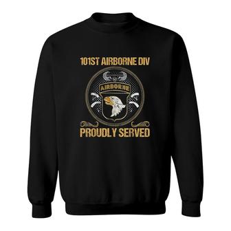 Paratrooper 101st Airborne Divition Proudly Served Sweatshirt | Mazezy