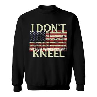 Patriot Apparel I Dont Kneel Patriotic Sweatshirt | Mazezy
