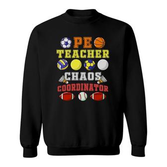 Pe Teacher Chaos Coordinator Physical Education Sweatshirt | Mazezy