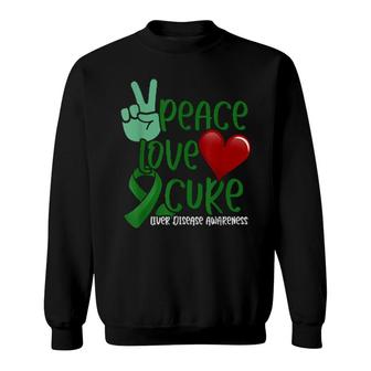 Peace Love Cure Liver Disease Awareness Sweatshirt | Mazezy