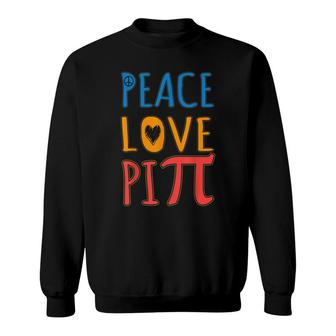 Peace Love Pi Happy Pi Day Math Teacher Men Women Kids Sweatshirt - Seseable