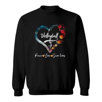 Peace Love Save Lives Volleyball Sweatshirt | Mazezy