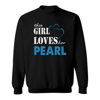 Pearl This Girl Love Her Pearl Tee For Pearl Sweatshirt - Thegiftio UK