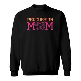 Percussion Mom - Percussionist Mom Outfit Percussion Gift Sweatshirt | Mazezy