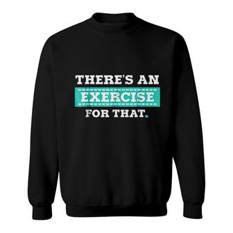 Physical Therapy Pt Gift For Exercise Therapist Sweatshirt - Thegiftio UK