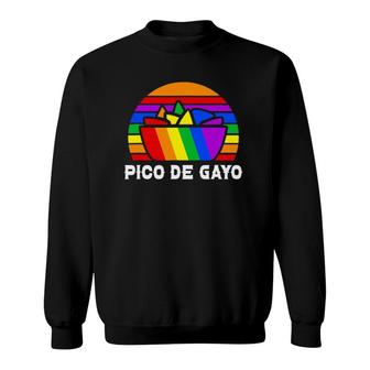 Pico De Gayo Gay Lesbian Pride Lgbtq Ally Mexican Food Nacho Sweatshirt | Mazezy
