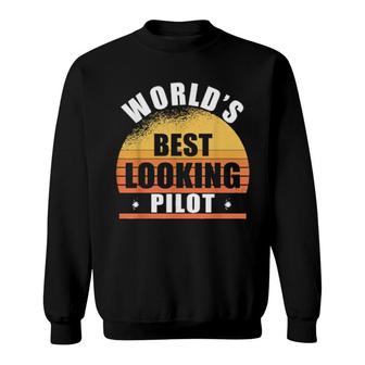 Pilot Best Looking Plane Pilot Sarcasm Sweatshirt | Mazezy
