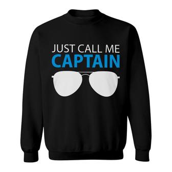 Pilot Just Call Me Captain Sweatshirt | Mazezy