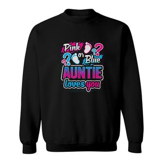 Pink Or Blue Auntie Loves You Baby Sweatshirt | Mazezy