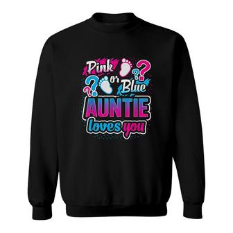 Pink Or Blue Auntie Loves You Sweatshirt | Mazezy