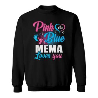 Pink Or Blue Mema Loves You Gender Baby Reveal Party Sweatshirt | Mazezy