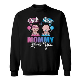 Pink Or Blue Mommy Loves You Cute Babies Sweatshirt | Mazezy