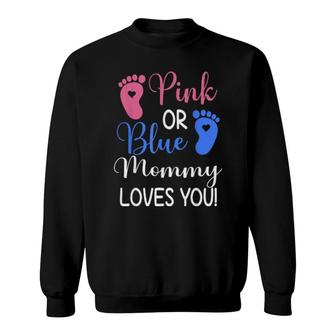 Pink Or Blue Mommy Loves You Gender Reveal Party Sweatshirt | Mazezy