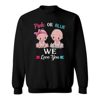 Pink Or Blue We Loves You Sweatshirt | Mazezy