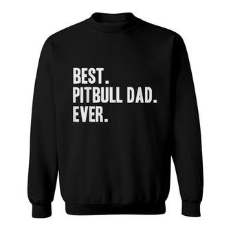 Pitbull Dad Funny Pet Pitbull Sweatshirt | Mazezy