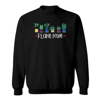 Plant Mom Gardening Mothers Day Gift Plant Sweatshirt | Mazezy