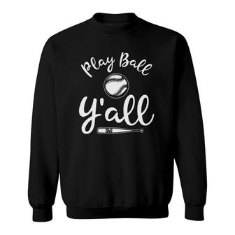 Play Ball Y'all Womens Baseball Mom Fan Funny Game Day Sweatshirt | Mazezy