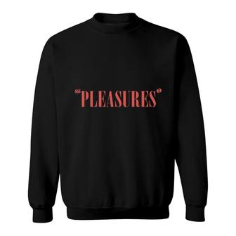 Pleasure Sweat Sweatshirt | Mazezy