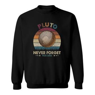 Pluto Never Forget Space Funny Science For Women Men Pluto Sweatshirt - Thegiftio UK